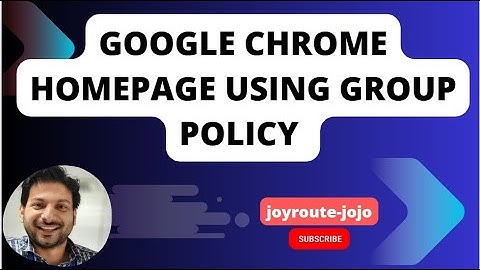 How to Set Google Chrome Homepage Using Group Policy | Set Google Chrome as default homepage via GPO