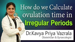 How do we Calculate ovulation time in Irregular periods | Dr Kavya Priya Vazrala |Gynecologist | Hi9 screenshot 3