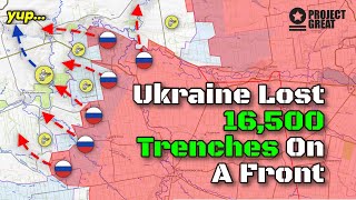 Ukraine Lost Front with 16,500 Trenches. Russia’s Multiple Advances In Velyka Novosilka. Front Up