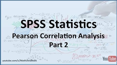 SPSS: Pearson Correlation Analysis - Part 2
