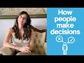 How people make decisions  the psychology of choice