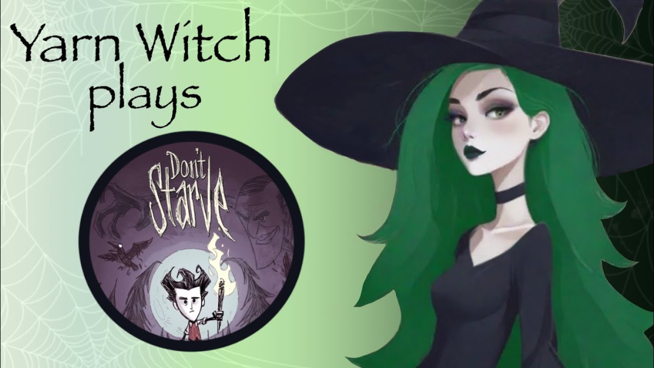 Yarn Witch plays Don't Starve - Monday chill stream