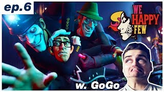 ►Párty plná ÚCHYLOV! - We Happy Few [FULL GAME] - Part. 6