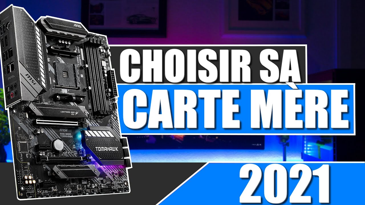 Comment Choisir Sa Carte Mère ? 2021 YouTube — free download