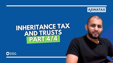 Inheritance tax and trusts - Part 4/4