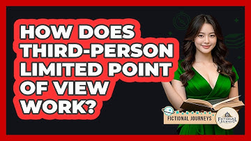 How Does Third-Person Limited Point Of View Work? - Fictional Journeys