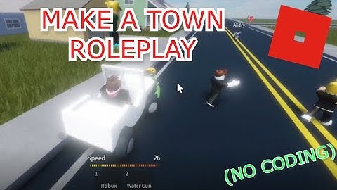 How to Make Your First ROBLOX TOWN ROLEPLAY Game (with ZERO Coding Experience) | Roblox Studio