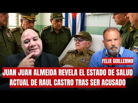 🚨EXCLUSIVA: Juan Juan Almeida revela el estado de salud actual de RAUL CASTRO tras ser acusado