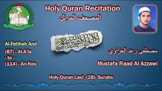 Holy Quran Recitation - Mustafa Raad Al Azzawi / Al-Fatihah And Last (28) Surahs