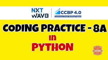 Coding Practice - 8A | PYTHON | NXTWAVE | CCBP | Code Solutions By GYM CODER | PYTHON CP SERIES |