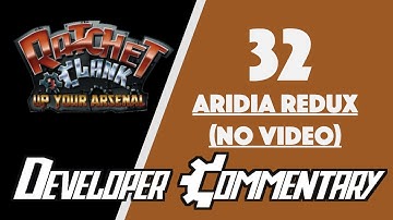 Ratchet & Clank 3 Dev Commentary: 32 - Bonus Aridia (No Video)