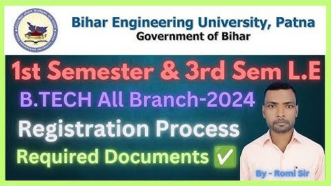 BEU Registration Process | B.TECH 1st & 3rd Sem L.E. 2024 Registration Process of Bihar Engineering