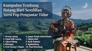 Kumpulan Tembang Batang Hari Sembilan Versi Pop Pengantar Tidur