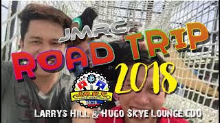 JMRC Road Trip 2018 (Larrys Hill & Hugo Skye Lounge CDO)