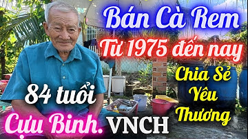 Chú Cựu Binh VNCH, 84 tuổi Bán Cà Rem Từ năm 1975 Đến Nay,Nuôi Vợ Nằm Liệt Dường và Con Bị Tâm Thần.