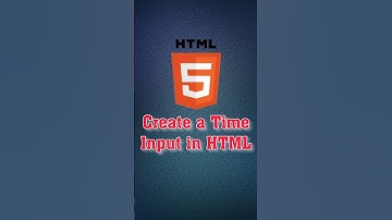 HTML Time Input | Create Time Picker in Forms with min & max Attributes