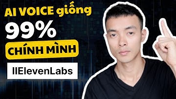Bí Quyết Clone Giọng Nói Chính Mình Chuẩn Đến 99% - Nhân bản giọng đọc với ElevenLabs AI