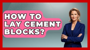 How To Lay Cement Blocks? - Civil Engineering Explained