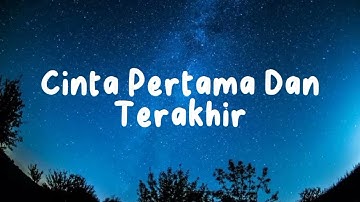 Mawar De Jongh - Cinta Pertama Dan Terakhir ( Lyrics )