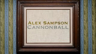 Alex Sampson - Cannonball (Official Audio)