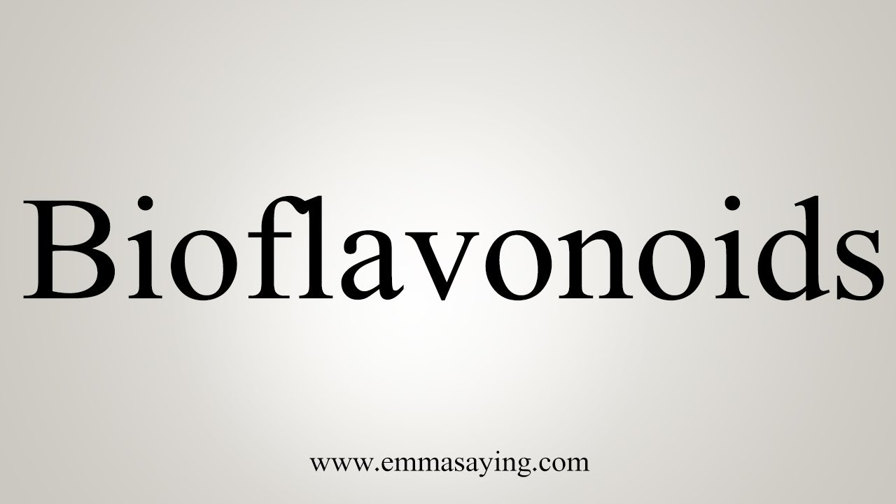 How To Say Bioflavonoids YouTube