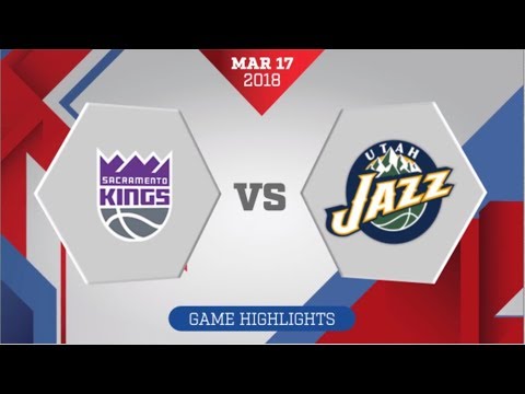 Sacramento Kings vs Utah Jazz: March 17, 2018