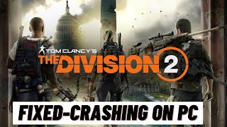 How to Fix The Division 2 Crashing on PC