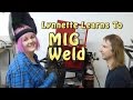 Lynnette Learns To MIG Weld