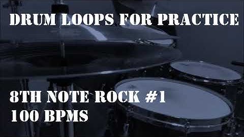 Drum Loops for Practice 8th note rock #1 100 bpm