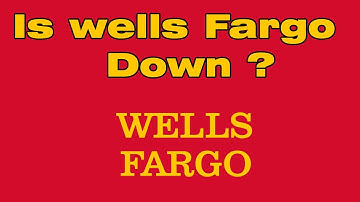Wells Fargo app not working? Why is Wells Fargo app not working?