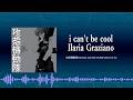 i can't be cool / Ilaria Graziano (Official Audio)