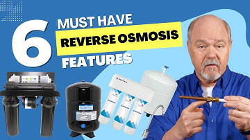 6 MUST HAVE Reverse Osmosis Water System Features -- don