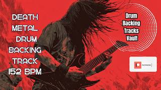 152 BPM Death Metal Drum Backing Track | Brutal Double Kick Assault