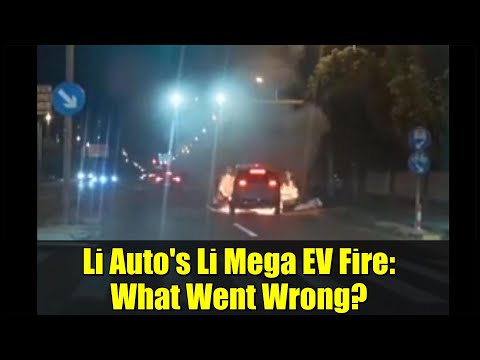 Li Auto's Li Mega EV Fire: What Went Wrong?