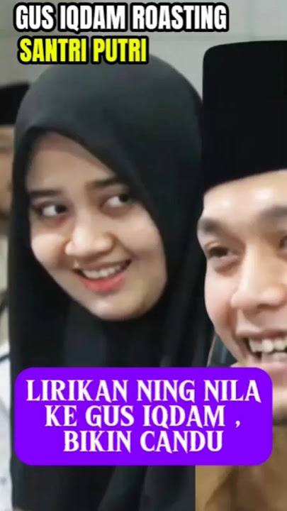 GUS IQDAM ROASTING THE FEMALE STUDENTS OF LIRBOYO ISLAMIC BOARDING SCHOOL