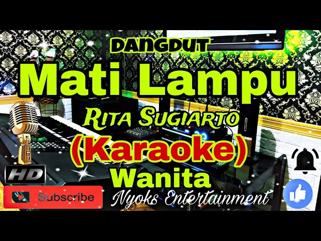 MATI LAMPU - Rita Sugiarto (KARAOKE) Dangdut || Nada Wanita || D=DO class=