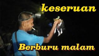 Berburu ruak di gelapnya malam#pemburu