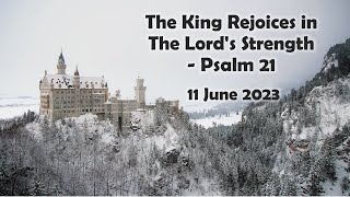 HTC 11 June 2023 English Worship Service “The King Rejoices In The Lord&#39;s Strength&quot;