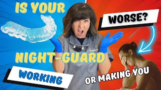 How to tell if your #nightguard is helping or making you worse