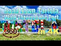 360° Walking in Road Town, Tortola in 4K