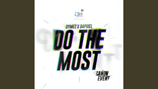 Do the Most (The Canon Event)
