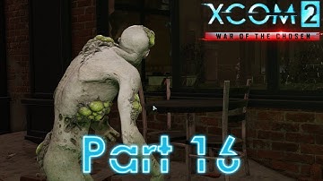 XCOM 2 War Of The Chosen (Commander Ironman) - Part 16
