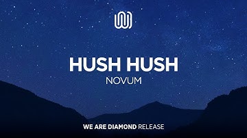 NOVUM - Hush Hush