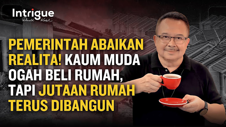 Ketika Kaum Muda Tak Ingin Membeli Rumah #IntrigueRK