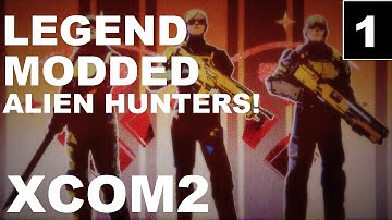 XCOM2 – Ep1 – Legend, Modded, Honestman – Let’s Play