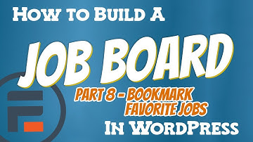 How to Build a Job Board in WordPress - Part 8 (Bookmark favorite jobs)