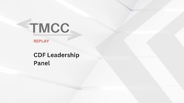 TMCC Replay (2021) - CDF Leadership Panel
