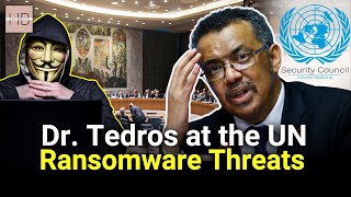 Dr. Tedros Warns UN: Ransomware Attacks on Healthcare Pose SERIOUS Risks