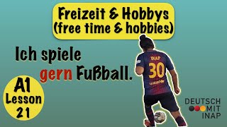 A1- German lesson 21 | Basic German verbs and sentences to talk about hobbies, interests / free time