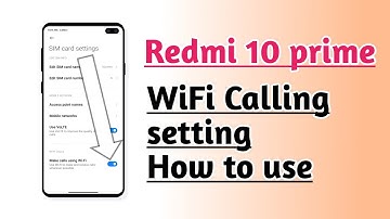 Redmi 10 Prime WiFi Calling setting How to use
